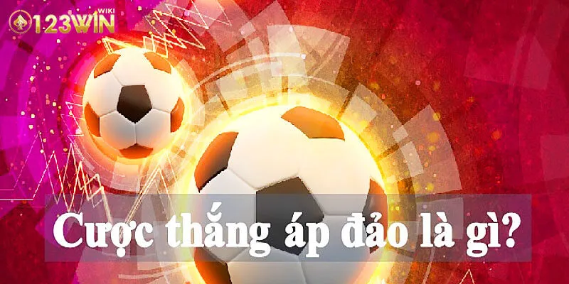 Kèo thắng áp đảo